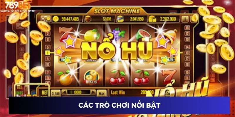 Các trò chơi nổi bật