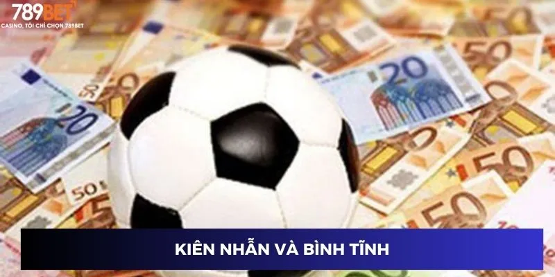 Kiên nhẫn và bình tĩnh