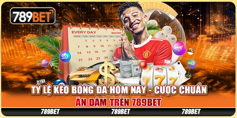 Tỷ Lệ Kèo Bóng Đá Hôm Nay - Cược Chuẩn Ăn Đậm Tại 789BET 1 Tỷ Lệ Kèo Bóng Đá Hôm Nay - Cược Chuẩn Ăn Đậm Tại 789BET